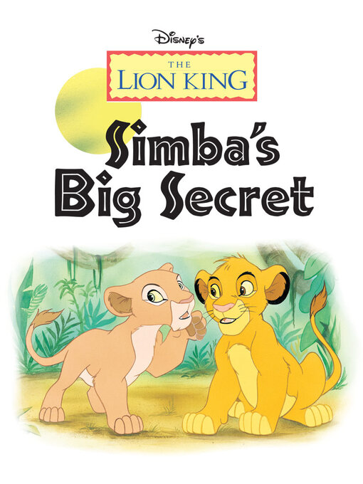 Title details for Simba's Big Secret by DISNEY BOOK GROUP - Available